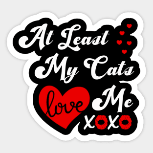 At Least My Cat Loves Me Sticker